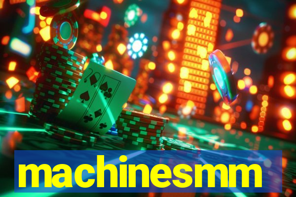 machinesmm