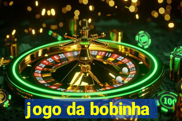 jogo da bobinha