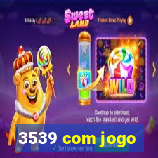 3539 com jogo