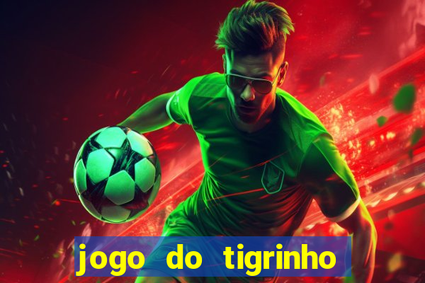 jogo do tigrinho com deposito de 1 real