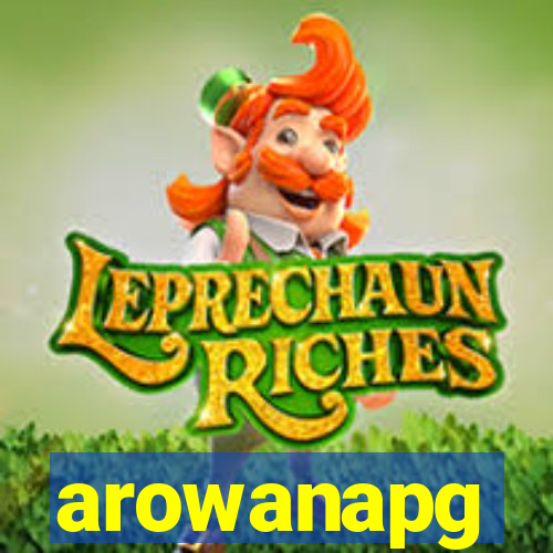 arowanapg