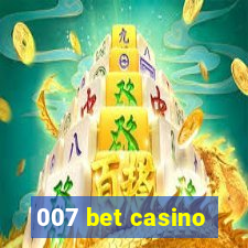 007 bet casino