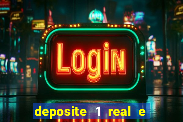 deposite 1 real e ganhe 10