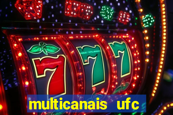 multicanais ufc fight pass