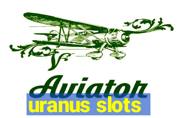 uranus slots