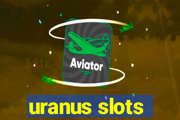 uranus slots