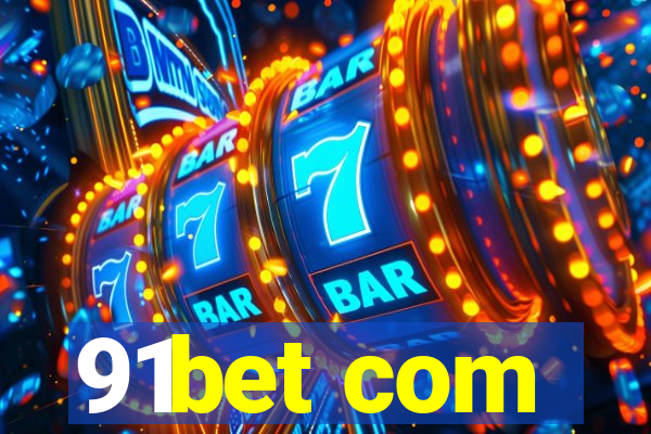 91bet com