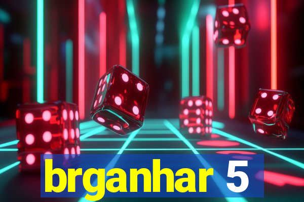 brganhar 5