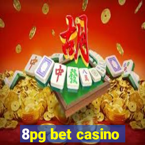 8pg bet casino