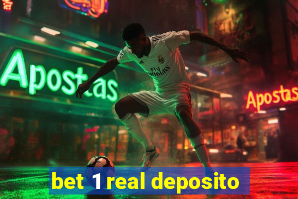 bet 1 real deposito