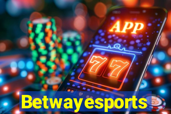 Betwayesports