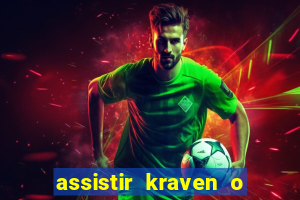 assistir kraven o caçador dublado