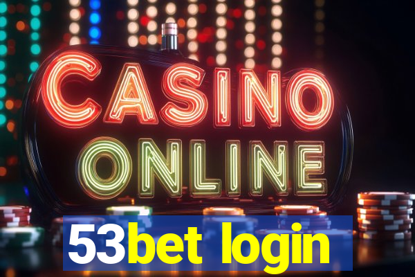 53bet login