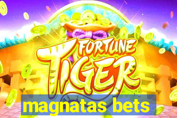 magnatas bets