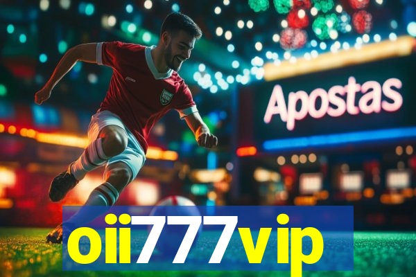 oii777vip