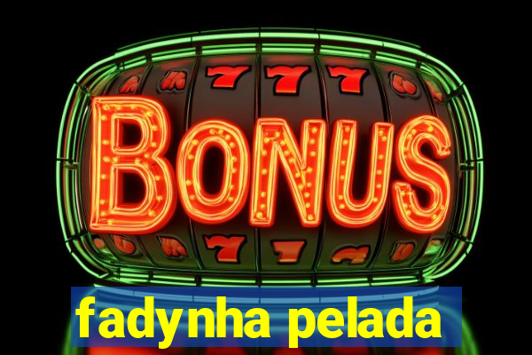 fadynha pelada