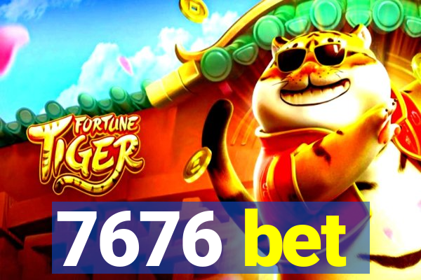 7676 bet