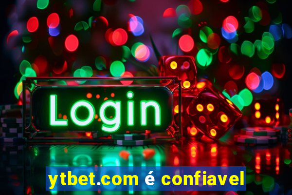 ytbet.com é confiavel