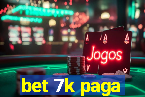 bet 7k paga