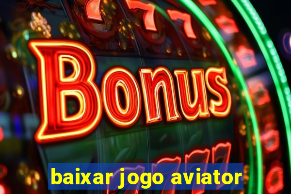 baixar jogo aviator