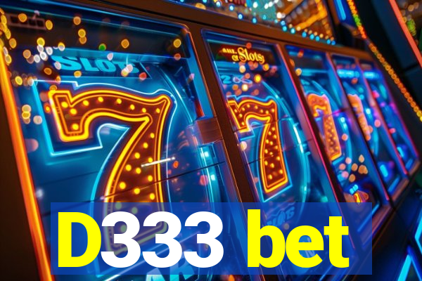 D333 bet