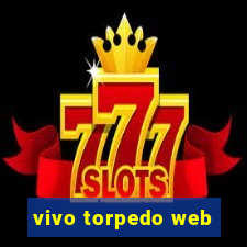 vivo torpedo web