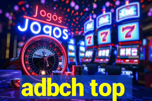 adbch top