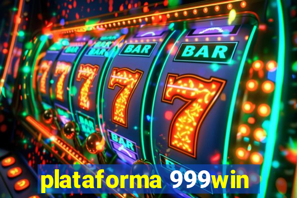 plataforma 999win