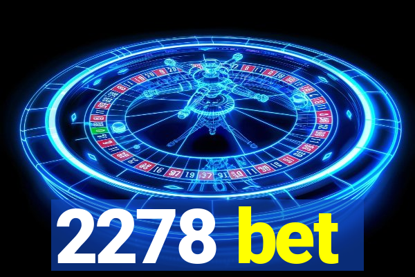 2278 bet