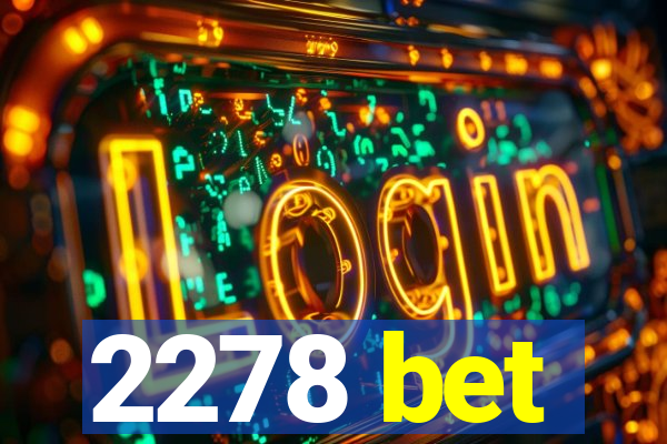 2278 bet