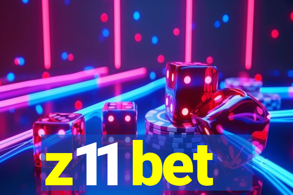 z11 bet