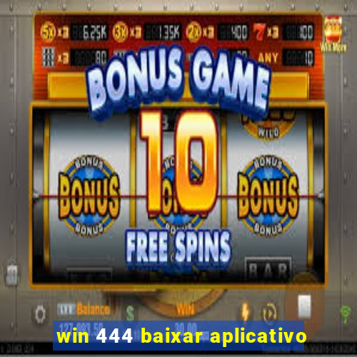 win 444 baixar aplicativo