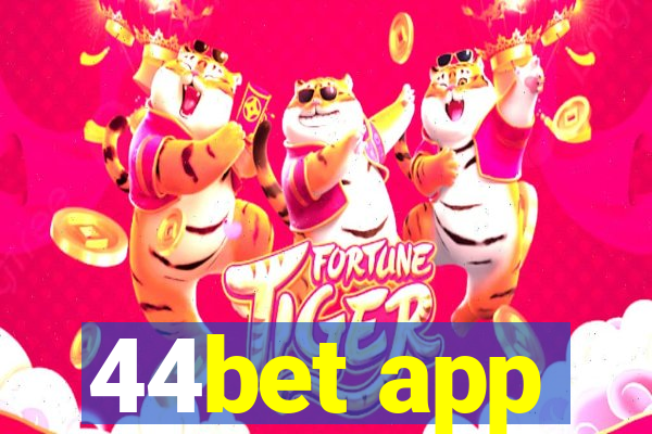 44bet app