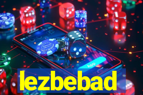 lezbebad