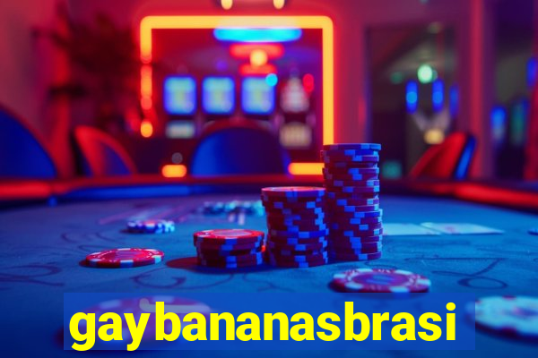 gaybananasbrasil