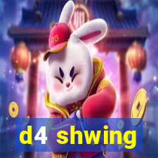 d4 shwing