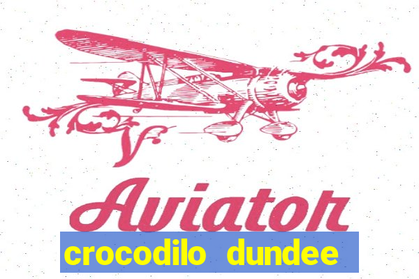 crocodilo dundee filme completo dublado