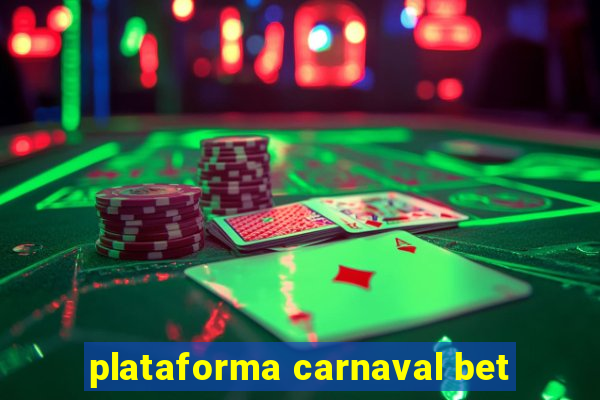 plataforma carnaval bet