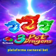 plataforma carnaval bet