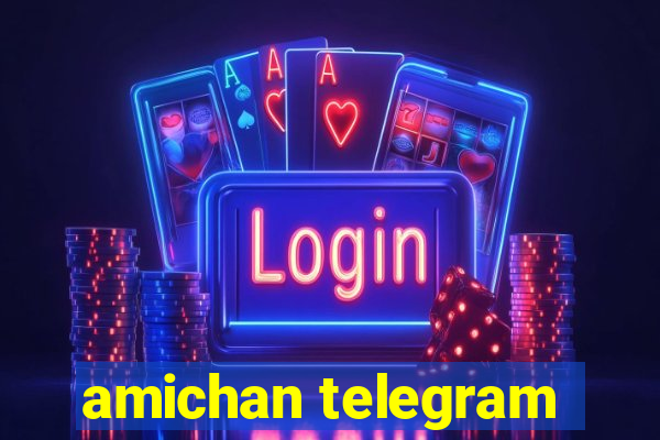 amichan telegram