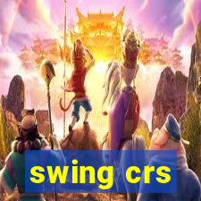 swing crs