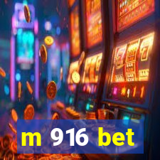 m 916 bet