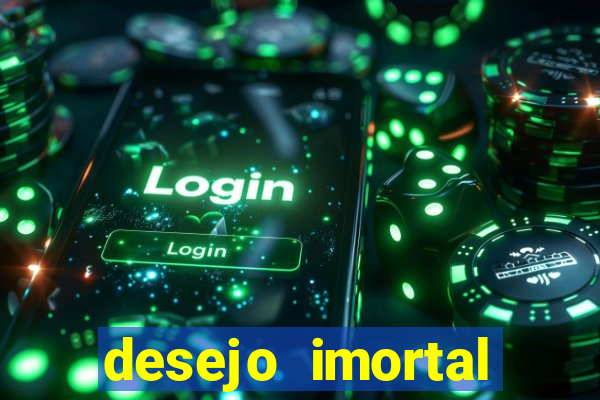 desejo imortal cifra simplificada gusttavo lima