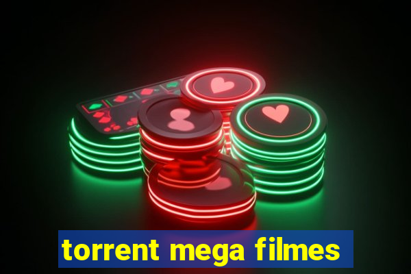 torrent mega filmes