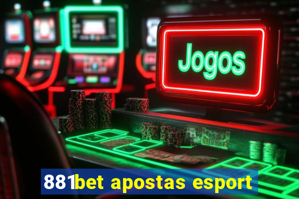 881bet apostas esport