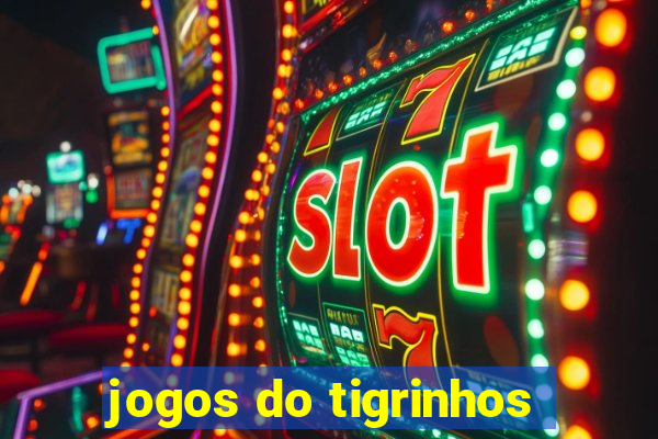 jogos do tigrinhos