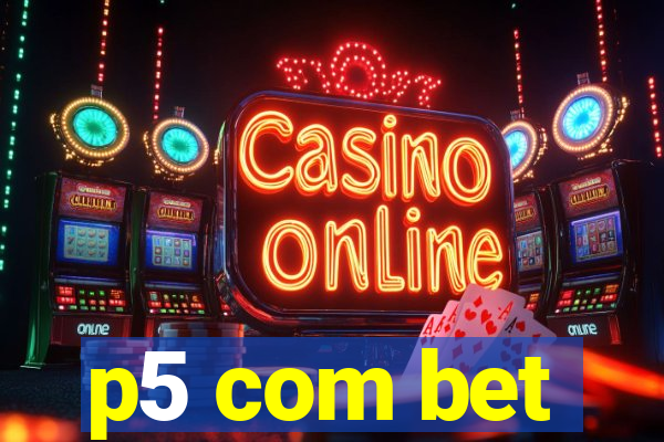 p5 com bet