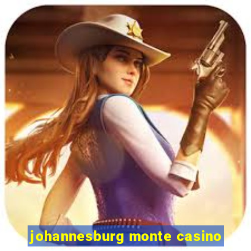 johannesburg monte casino