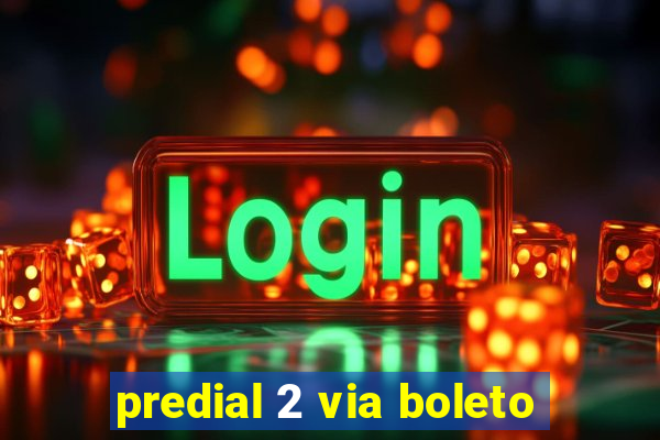 predial 2 via boleto