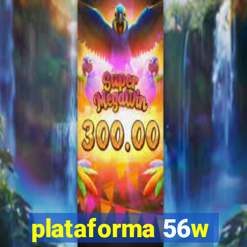 plataforma 56w